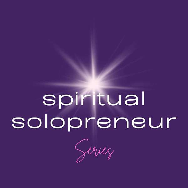 Spiritual Solopreneur Podcast Podcast Artwork Image