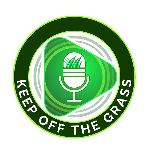 Keep Off The Grass Podcast Podcast Artwork Image