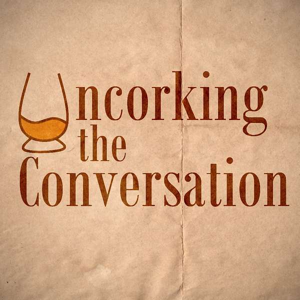 Uncorking the Conversation Podcast Artwork Image