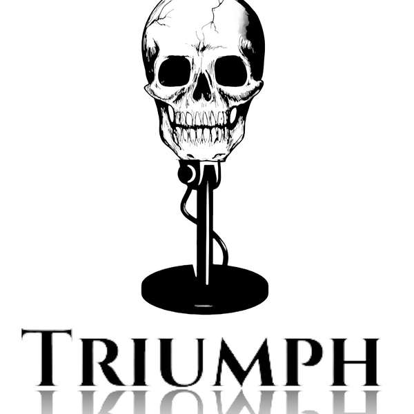 Triumph Podcast Podcast Artwork Image