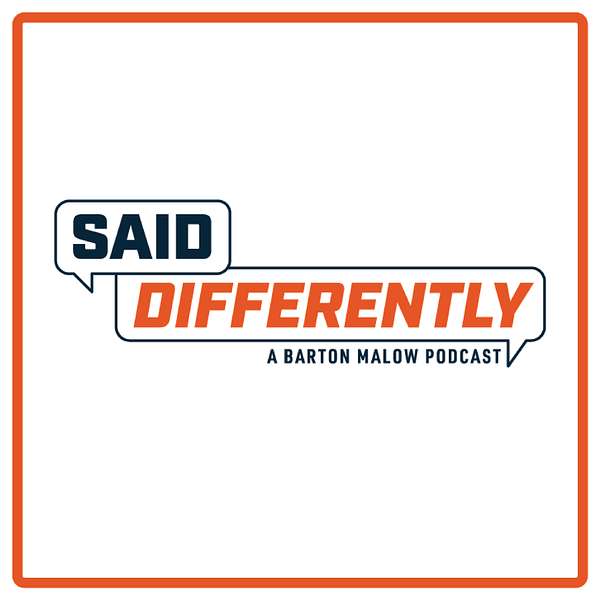 Said Differently - A Barton Malow Podcast Podcast Artwork Image