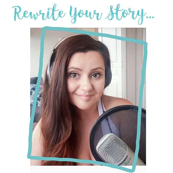 Rewrite Your Story  Podcast Artwork Image