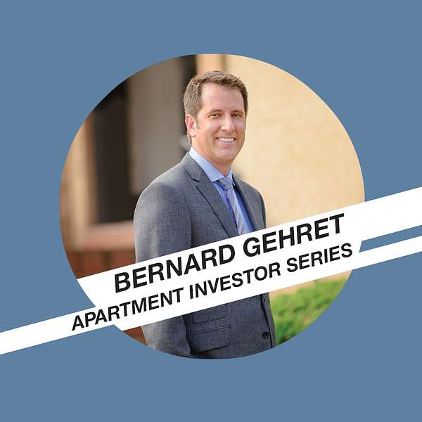 The Apartment Investor Series Podcast with Bernard Gehret Podcast Artwork Image