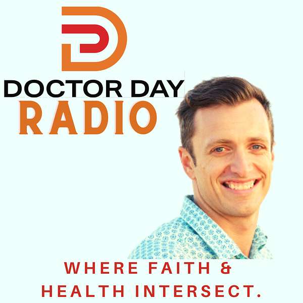 Dr. Day Radio (Where Faith and Health Intersect) Podcast Artwork Image