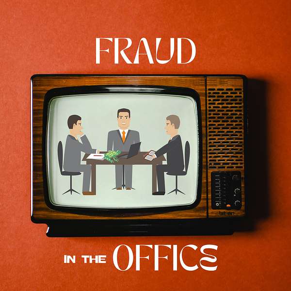 Fraud in the Office Podcast Artwork Image