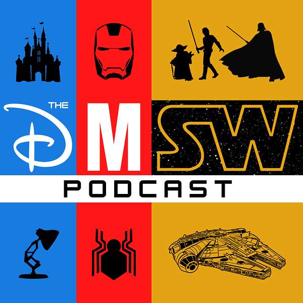 The DMSW Podcast: Talking all things Disney, Marvel, and Star Wars Podcast Artwork Image