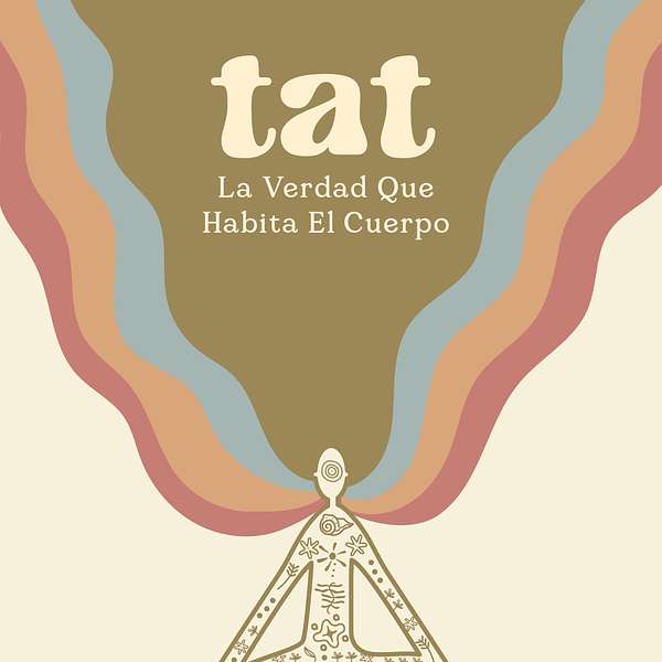 Tat  "La Verdad que Habita el Cuerpo" Podcast Artwork Image