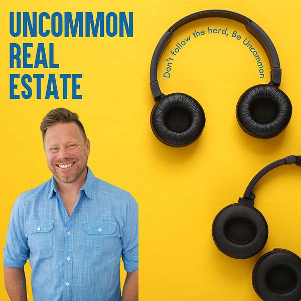 Uncommon Real Estate Podcast Artwork Image