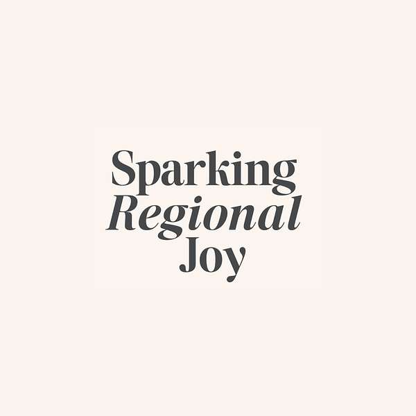 Sparking Regional Joy Podcast Artwork Image