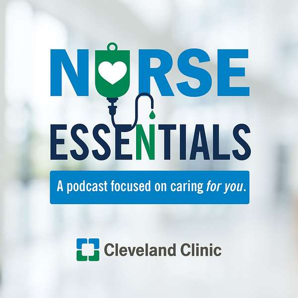 Nurse Essentials:  A podcast focused on caring for you Podcast Artwork Image