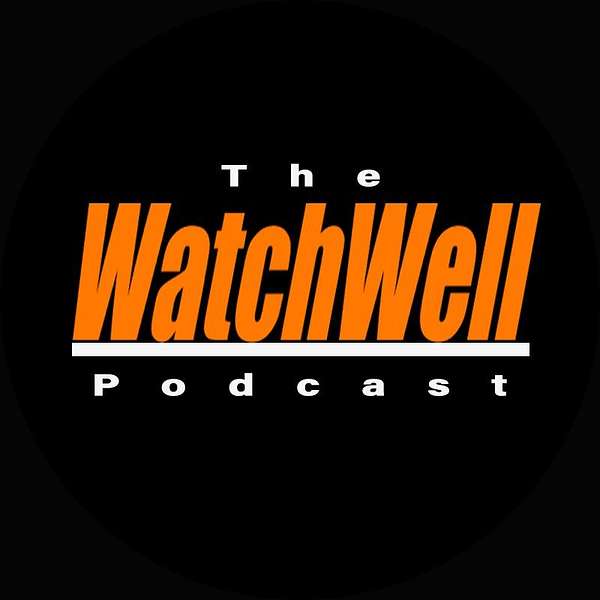 The WatchWell Podcast Podcast Artwork Image