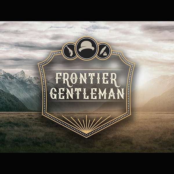 Frontier Gentleman Podcast Artwork Image