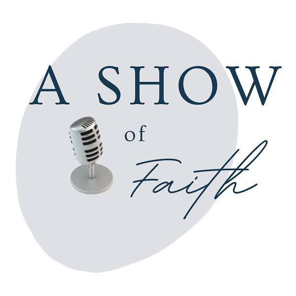 A Show of Faith Podcast Artwork Image