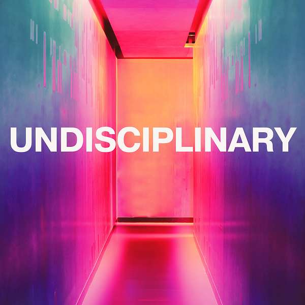 Undisciplinary Podcast Artwork Image