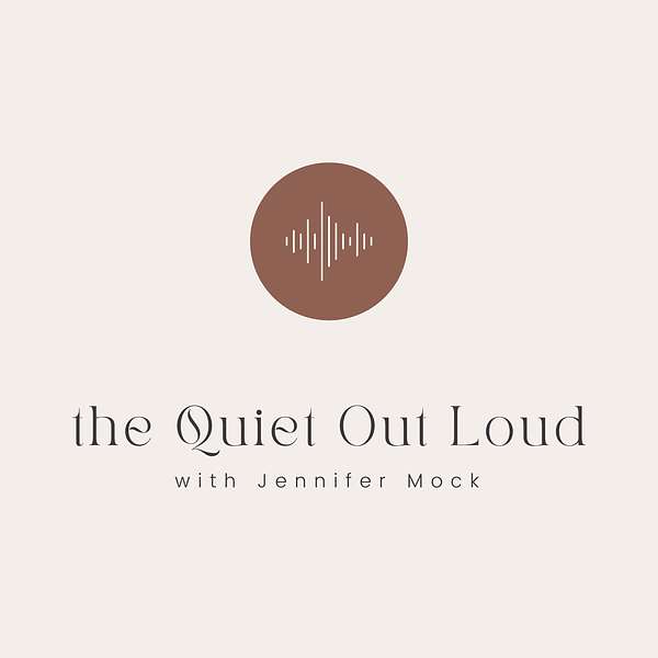 The Quiet Out Loud Podcast Artwork Image
