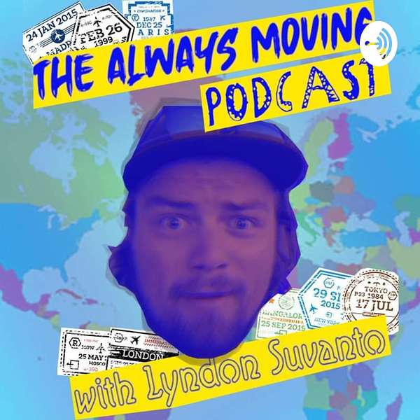 The Always Moving Podcast Podcast Artwork Image