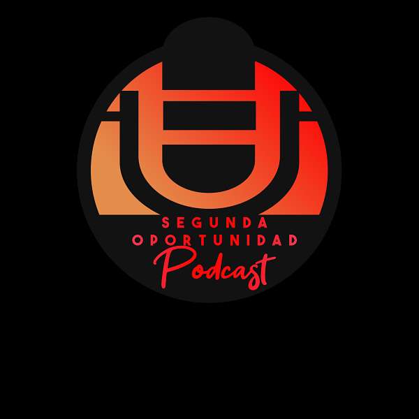 Segunda Oportunidad Podcast  Podcast Artwork Image