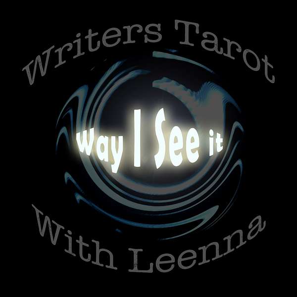 Way I See It--Writerstarot With Leenna Podcast Artwork Image