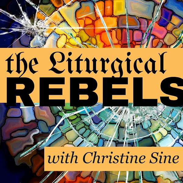 Liturgical rebels  Podcast Artwork Image