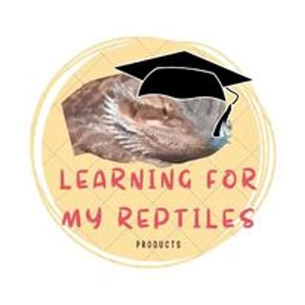 Learning for my reptiles Podcast Podcast Artwork Image