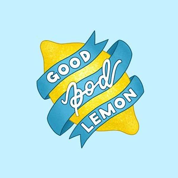 Good Pod Lemon Podcast Artwork Image