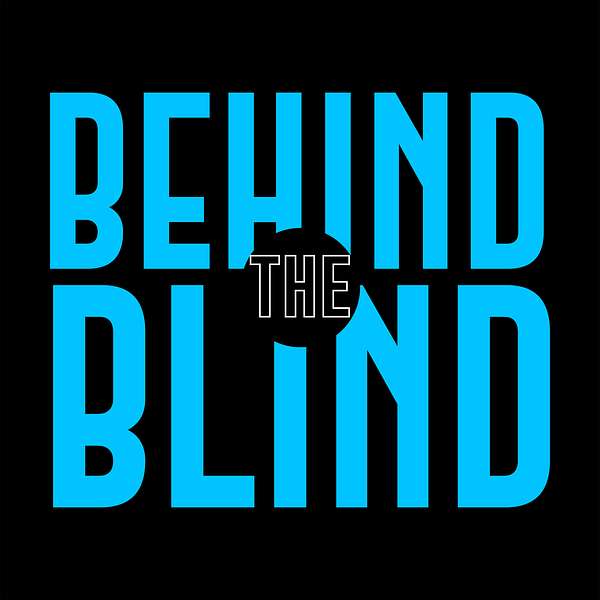 Behind The Blind Podcast Artwork Image