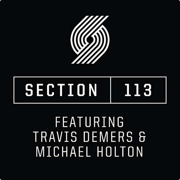 Section 113 - Views from the Portland Trail Blazers Radio Booth Podcast Artwork Image