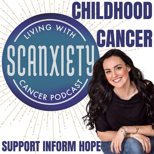 Living With Scanxiety: Cancer Podcast Podcast Artwork Image
