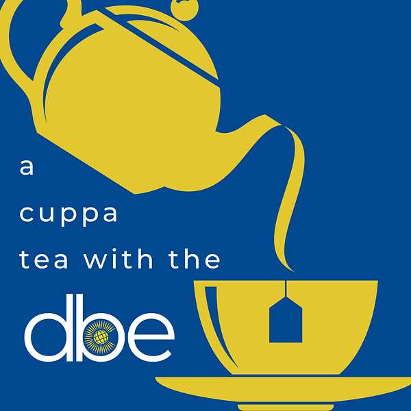 A Cuppa Tea with the DBE Podcast Artwork Image