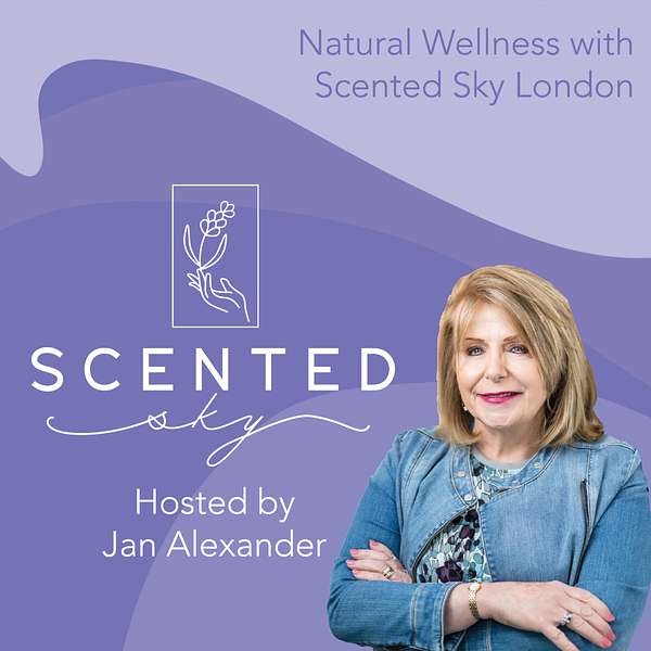 Natural Wellness with Scented Sky London Podcast Artwork Image