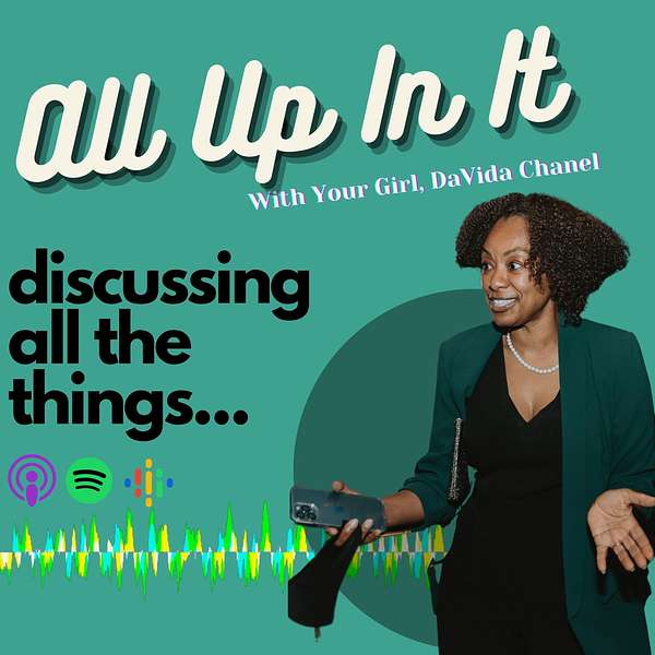 All Up In It Podcast Artwork Image