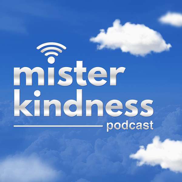 Mister Kindness Podcast Artwork Image