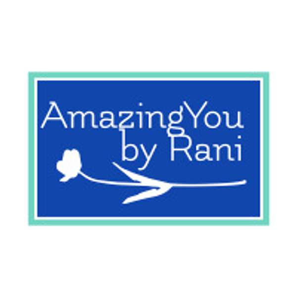 AmazingYou Podcast with Dr Rani Thanacoody Podcast Artwork Image