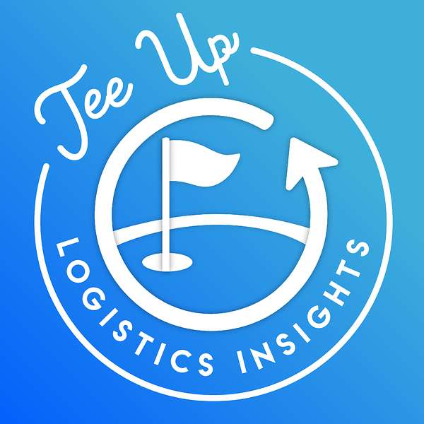 Tee Up: Logistics Insights Podcast Artwork Image