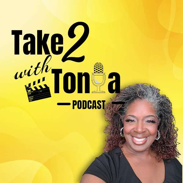 Take 2 with Tonia Podcast Artwork Image