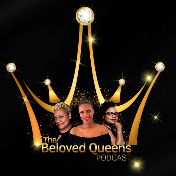 The Beloved Queens Podcast Podcast Artwork Image