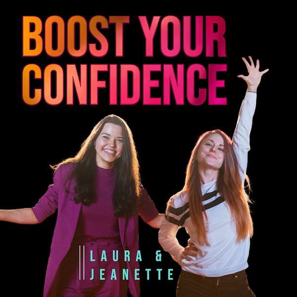 Boost your Confidence Podcast Artwork Image