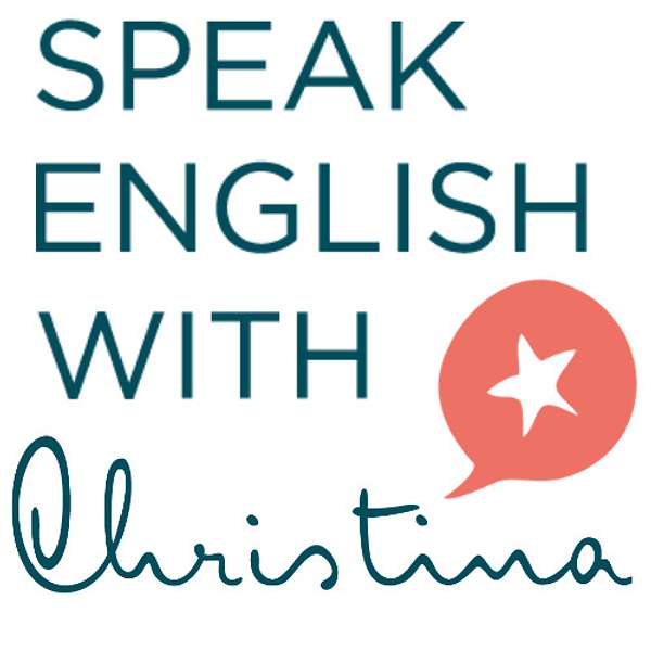 Speak English with Christina Podcast Artwork Image