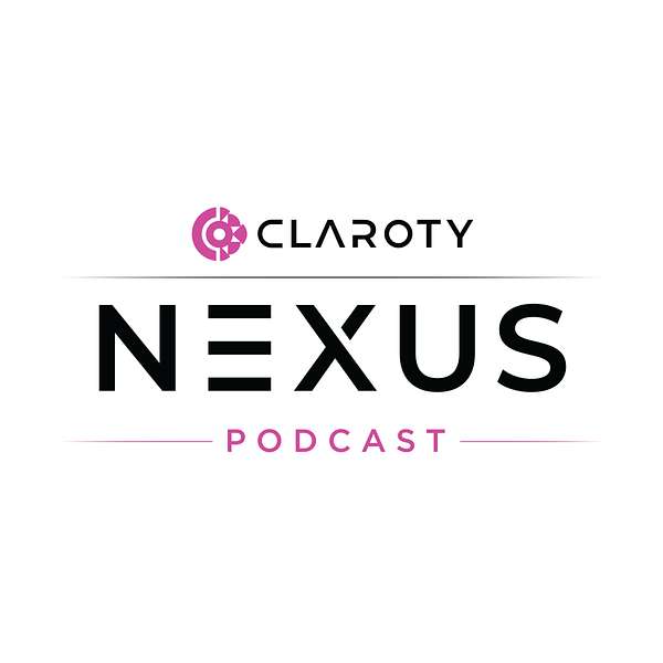 Nexus: A Claroty Podcast Podcast Artwork Image