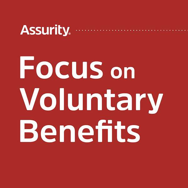 Assurity’s Focus on Voluntary Benefits Podcast Artwork Image