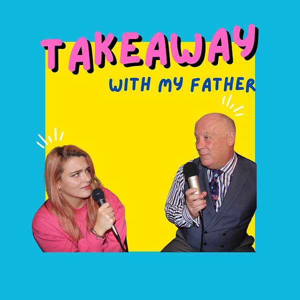 Takeaway with my Father Podcast Artwork Image