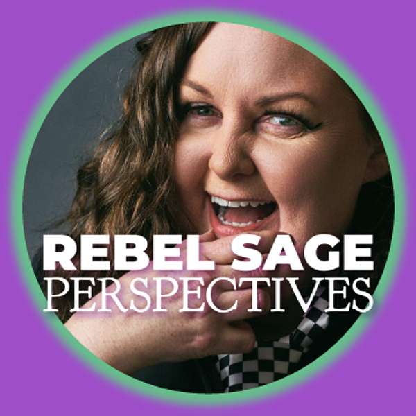 Rebel Sage Perspectives Podcast Podcast Artwork Image