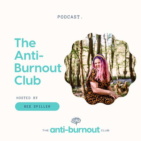The Anti-Burnout Club Podcast Artwork Image