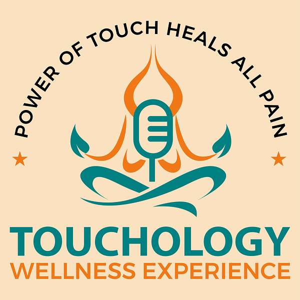 Touchology Wellness Experience Podcast Artwork Image