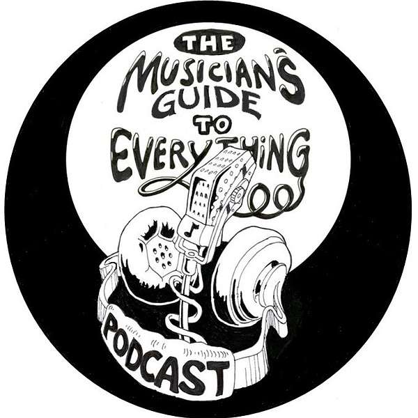 The Musician's Guide To Everything Podcast Artwork Image