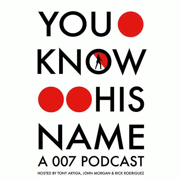 You Know His Name: A 007 Podcast Podcast Artwork Image