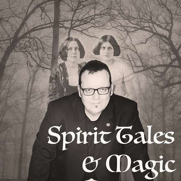 SPIRIT TALES AND MAGIC Podcast Artwork Image
