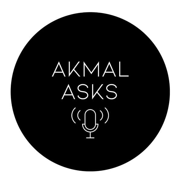 Akmal Asks Podcast Artwork Image