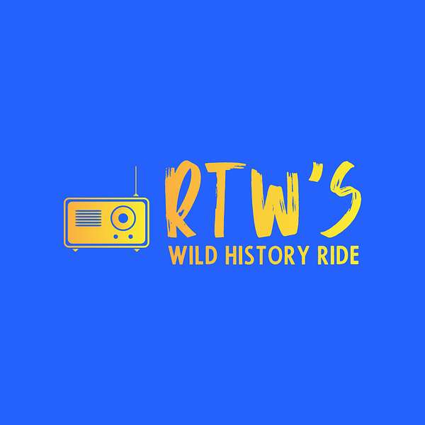 RTW's Wild History Ride Podcast Artwork Image