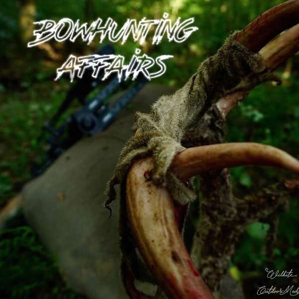 Bowhunting Affairs Podcast Artwork Image